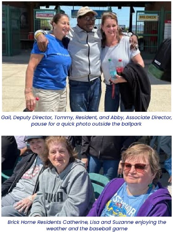 Gail, Tommy, and Abby outside the ballpark; Brick Home residents Catherine, Lisa and Suzanne enjoying the game